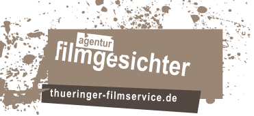Agentur Filmgesichter & Thüringer Filmservice